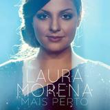 Dvd + Cd Laura Morena - Mais Perto - Novo Tempo