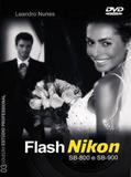 DVD Flash Nikon SB-800 e SB-900 - Leandro Nunes - Iphoto Editora - Iphotos