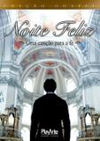 DVD - Noite Feliz - Uma Canção Para a Fé - Playarte