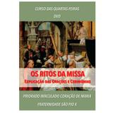 DVD - Os Ritos da Missa: Explicação das Orações e Cerimônias - FSSPX - Fraternidade são pio x