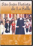 DVD São João Batista de La Salle, Padroeiro dos professores - Armazem