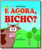 E agora bicho - Franco editora