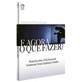 E Agora, o que Fazer Jamiel Lopes - Casa publicadora assembleia de deus
