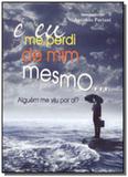 E eu me perdi de mim mesmo... - Sintonia