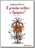 É Preciso Soltar Gaspar! - Brinque-book