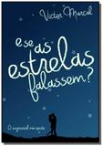 E se as estrelas falassem - Autor independente