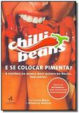 E se colocar pimenta - (alta books)