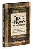 EA983TNT - O Texto do Novo Testamento - Introdução às Edições Científicas do Novo Testamento Grego - Sociedade bíblica do brasil