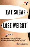 Eat Sugar Lose Weight - Transparent methods, inc.
