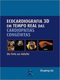 Ecocardiografia 3d em tempo real das cardiopatias congenitas - Thieme revinter