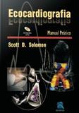 Ecocardiografia - Manual Pratico / Solomon - Revinter