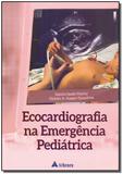 Ecocardiografia na Emergência Pediátrica - Atheneu