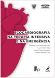 Ecocardiografia na terapia intensiva e na emergência