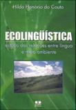 Ecolinguistica - estudo das relaçoes entre lingua e meio ambiente - Thesaurus