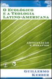 Ecologico e a teologia latino-americana, o - Sulina
