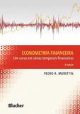 Econometria Financeira. Um Curso Em Séries Temporais Financeiras - Edgard blücher