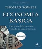Economia Basica - Um Guia De Economia Voltado Ao Senso Comum - Vol Ii - Alta books