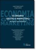 Economia, Gestão e Marketing - Artigos Escolhidos - Liberars