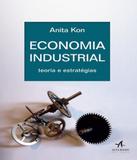 Economia Industrial - Teoria E Estrategias - Alta books