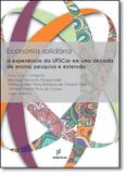 Economia Solidária a Experiência da Ufscar em uma Década de Ensino, Pesquisa e Extensão - Edufscar