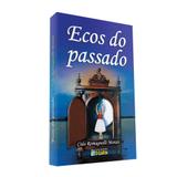 Ecos do Passado Clarim