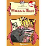 Edição antiga - O Fantasma da Máscara - Teatro Infantil - Conforme a Nova Ortografia - Col. Escola em Cena - Formato