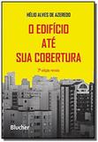 Edificio ate sua cobertura, o - Blucher