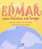 Edmar, Esse Menino Vai Longe - Peiropolis