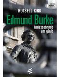 Edmund burke - redescobrindo um gênio - Editora é realizações