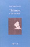 Edoardo, o Ele de Nós - 7 letras