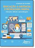 Educação a Distância e Tecnologia Digital: Interação, Atitude e Aprendizagem - Appris
