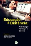 Educação a Distância - Midiatização, Formação e Saberes - Crv