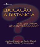 Educacao A Distancia - Por Que Ainda Uma Interrogacao - Paco editorial