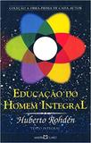 Educação ao Homen Integral - Martin claret