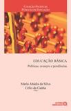 Educaçao basica - politicas, avanços e pendencias - Autores associados