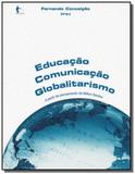 Educacao - comunicacao - globalitarismo - Edufba
