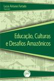 Educação, Culturas e Desafios Amazônicos - Crv