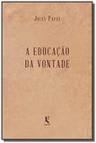 Educacao da vontade, a - kirion - Ecclesiae