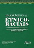 Educaçao das relaçoes etnico-raciais - Appris