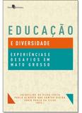 Educação e Diversidade: Experiências e Desafios em Mato Grosso - Paco editorial