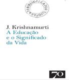 Educacao E O Significado Da Vida, A - Edicoes 70 (almedina)