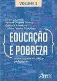 Educaçao e pobreza - olhares a partir de praticas pedagogicas vol. 2 - Appris
