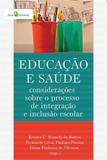Educação e saúde - considerações sobre o processo de integração e inclusão escolar - Paco editorial