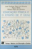 EDUCACAO FISICA E O ENSINO DE 1o. GRAU - Epu (grupo gen)