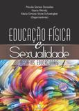 Educacao fisica e sexualidade - desafios educacionais 1 - Editora unijui
