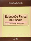 Educação Física na Escola - Questões e Reflexões