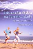 Educação Física Na Terceira Idade. Teoria e Prática - Ícone