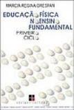 Educacao fisica no ensino fundamental - primeiro ciclo - Papirus editora