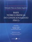 Educação Física no Ensino Superior - Bases Teórico-Práticas do Condicionamento Físico
