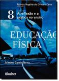Educacao fisica - vol. 8 - Edgard blucher